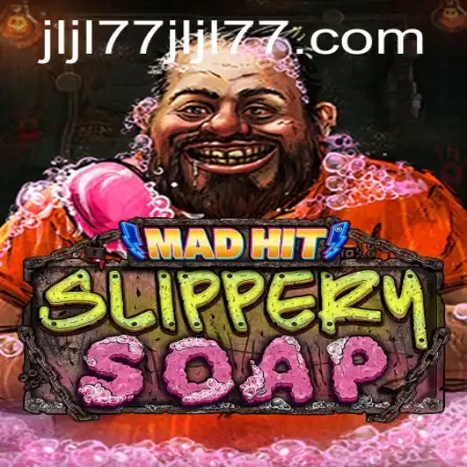 MadHitSlipperySoap An Exciting New Game